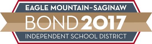 Eagle Mountain-Saginaw Bond 2017 Independent School District